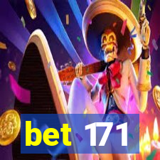 bet 171